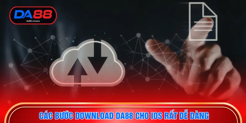 Download DA88 Siêu Ứng Dụng Cá Cược Đẳng Cấp Quốc Tế Uy Tín 4 Các bước download DA88 cho iOS rất dễ dàng