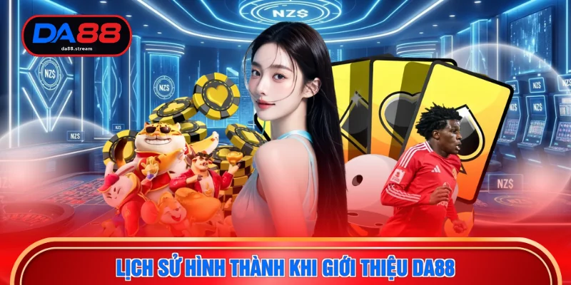 Giới Thiệu DA88 1 Lịch sử hình thành khi giới thiệu DA88