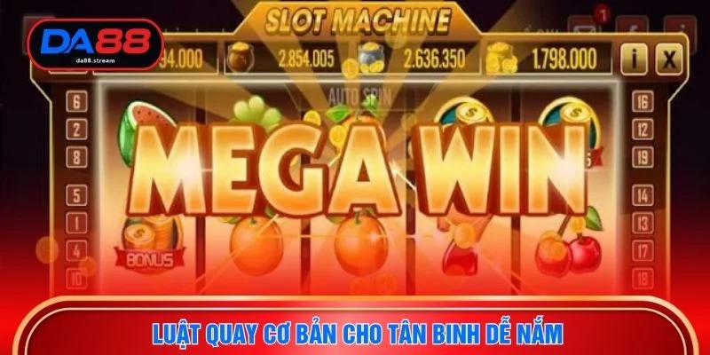 Nổ Hũ Jackpot - Trải Nghiệm Slot, Săn Thưởng Lớn 2026 3 Luật quay cơ bản cho tân binh dễ nắm