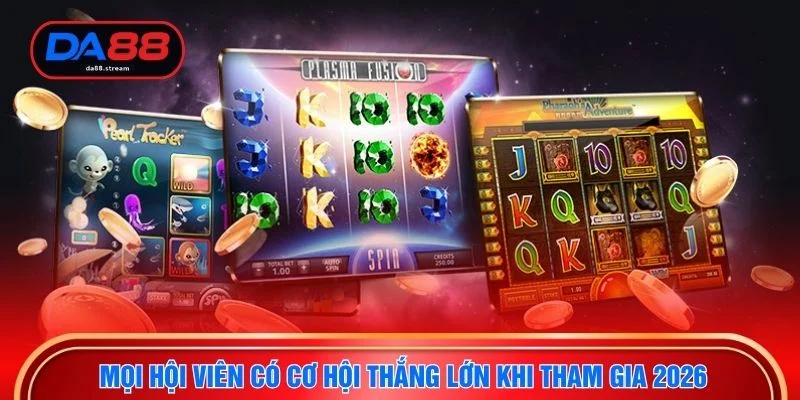 Nổ Hũ Jackpot - Trải Nghiệm Slot, Săn Thưởng Lớn 2026 4 Mọi hội viên có cơ hội thắng lớn khi tham gia 2026